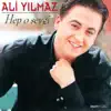 Ali Yılmaz - Hep O Sevgi